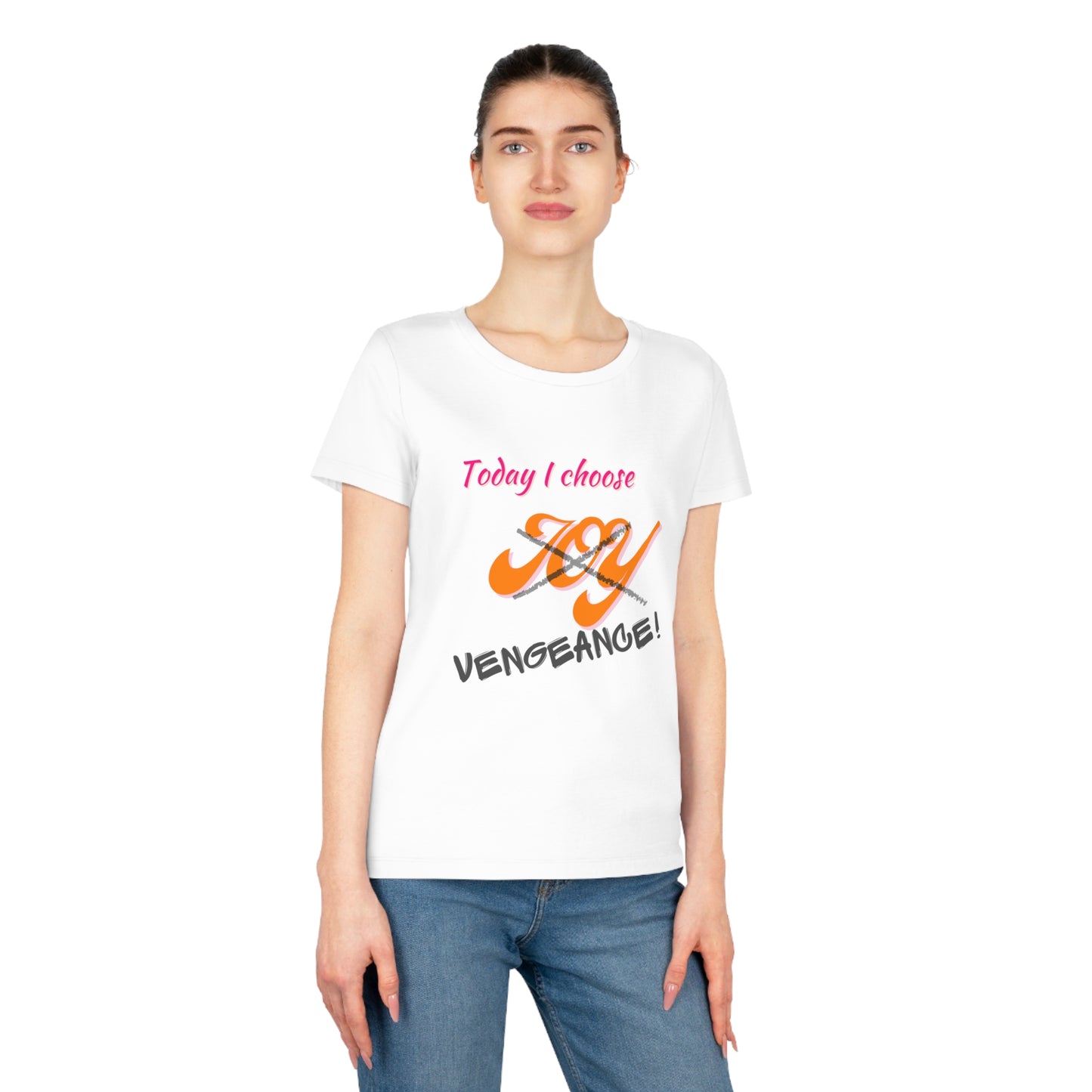 Today I choose vengeance, Women's Expresser T-Shirt - Thistleflat Crafts