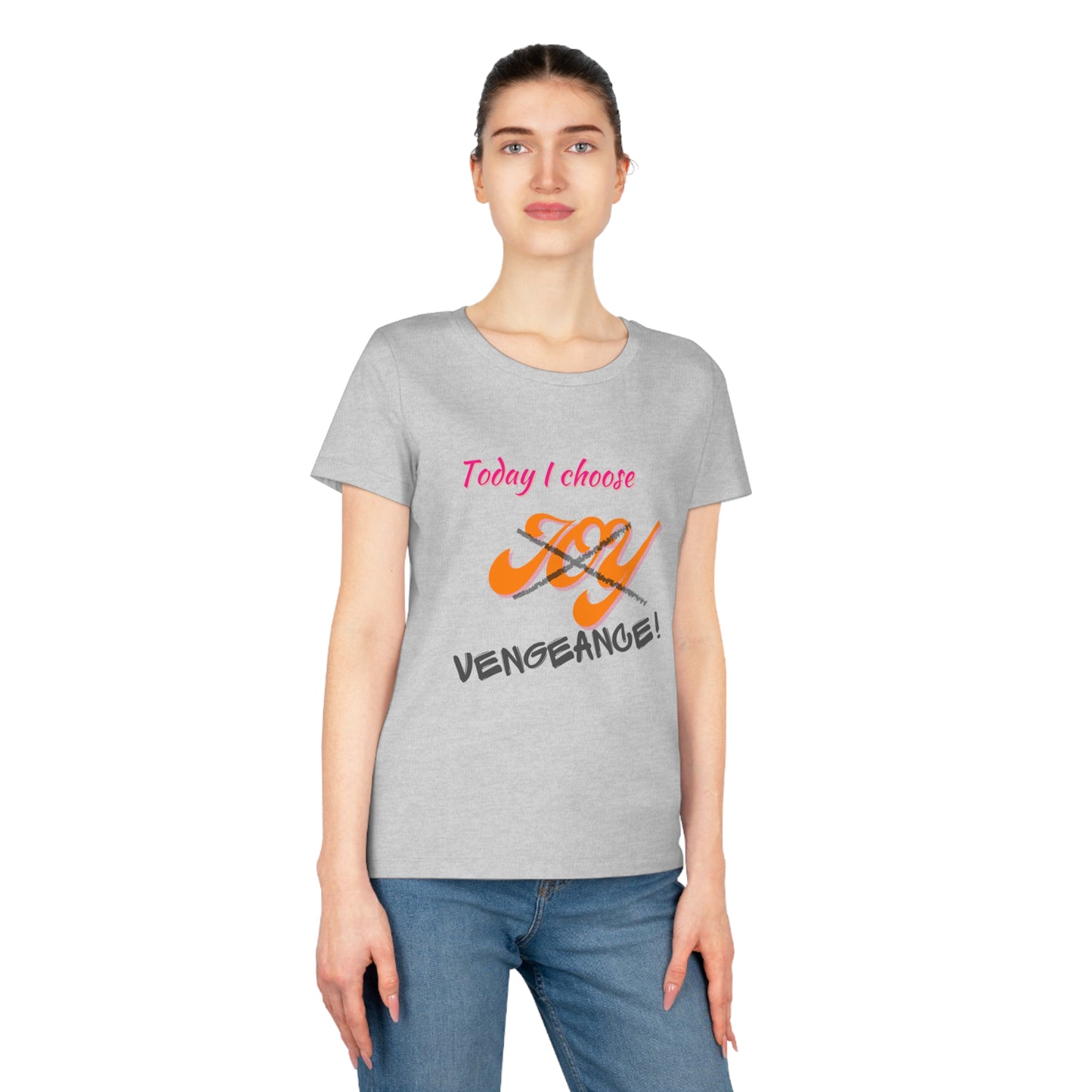 Today I choose vengeance, Women's Expresser T-Shirt - Thistleflat Crafts