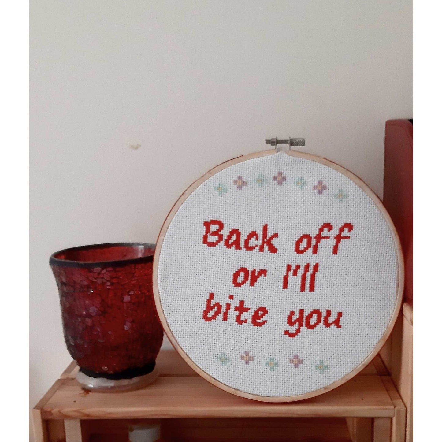 Back off or I'll bite you, completed cross stitch quote
