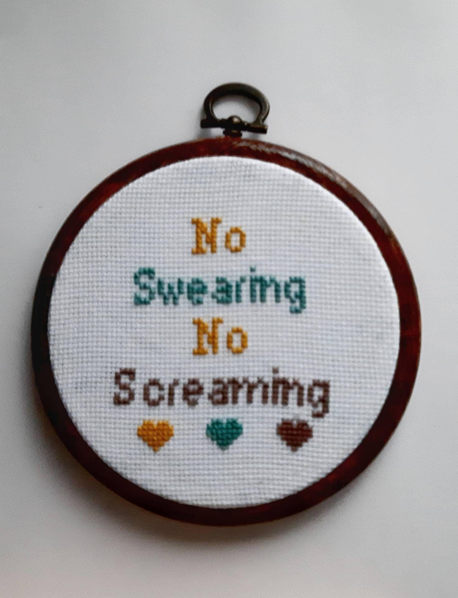 No swearing, no screaming, completed cross stitch quote - Thistleflat Crafts