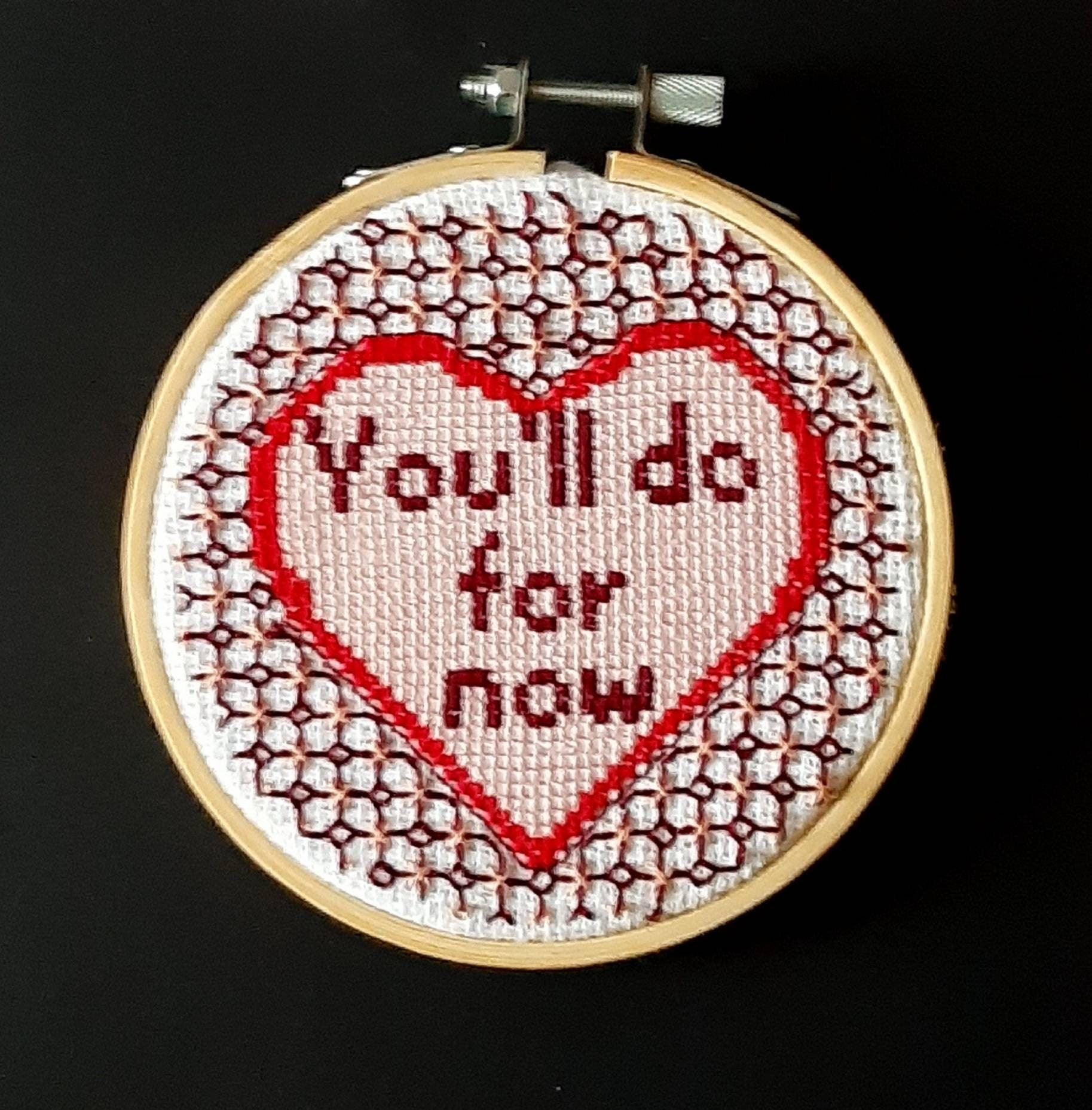 You'll do for now, funny anniversary gift, completed cross stitch quote - Thistleflat Crafts