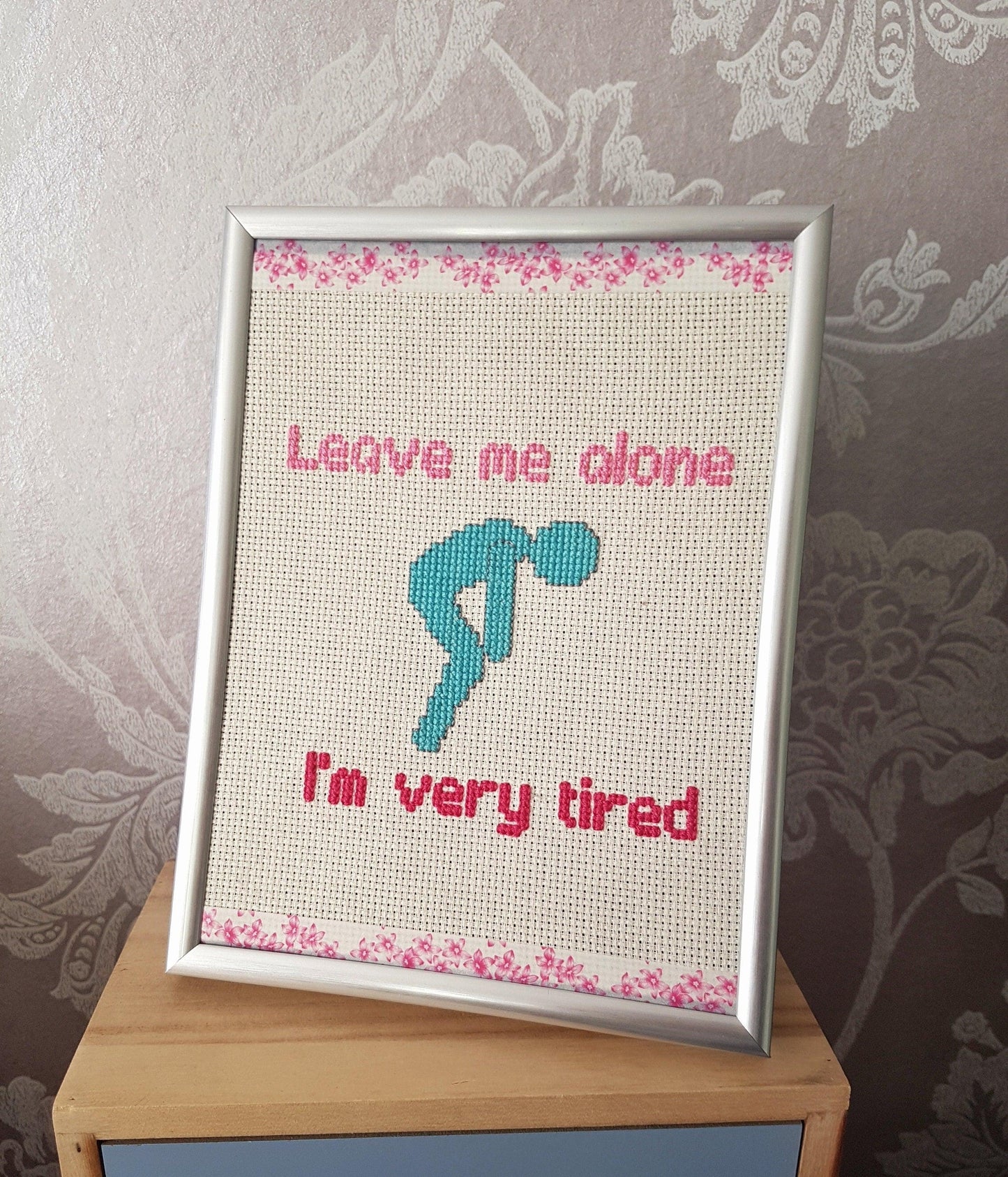 Leave me alone I'm very tired, completed cross stitch quote - Thistleflat Crafts