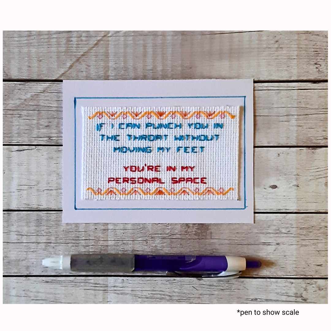 You're in my personal space, completed cross stitch